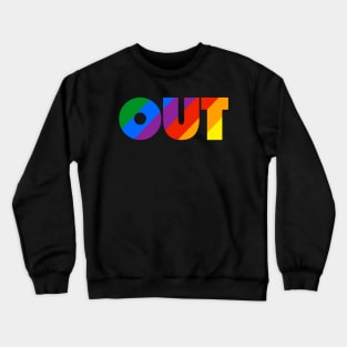 OUT (and Proud) Crewneck Sweatshirt